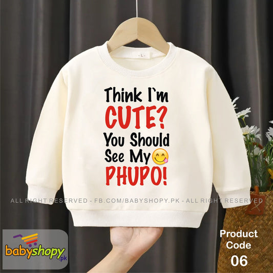 Think im cute you should see my phupho  baby sweat shirt