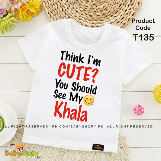 think i am cute you should see my khala baby t shirt