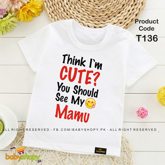think i am cute you should see my mamu baby t shirt