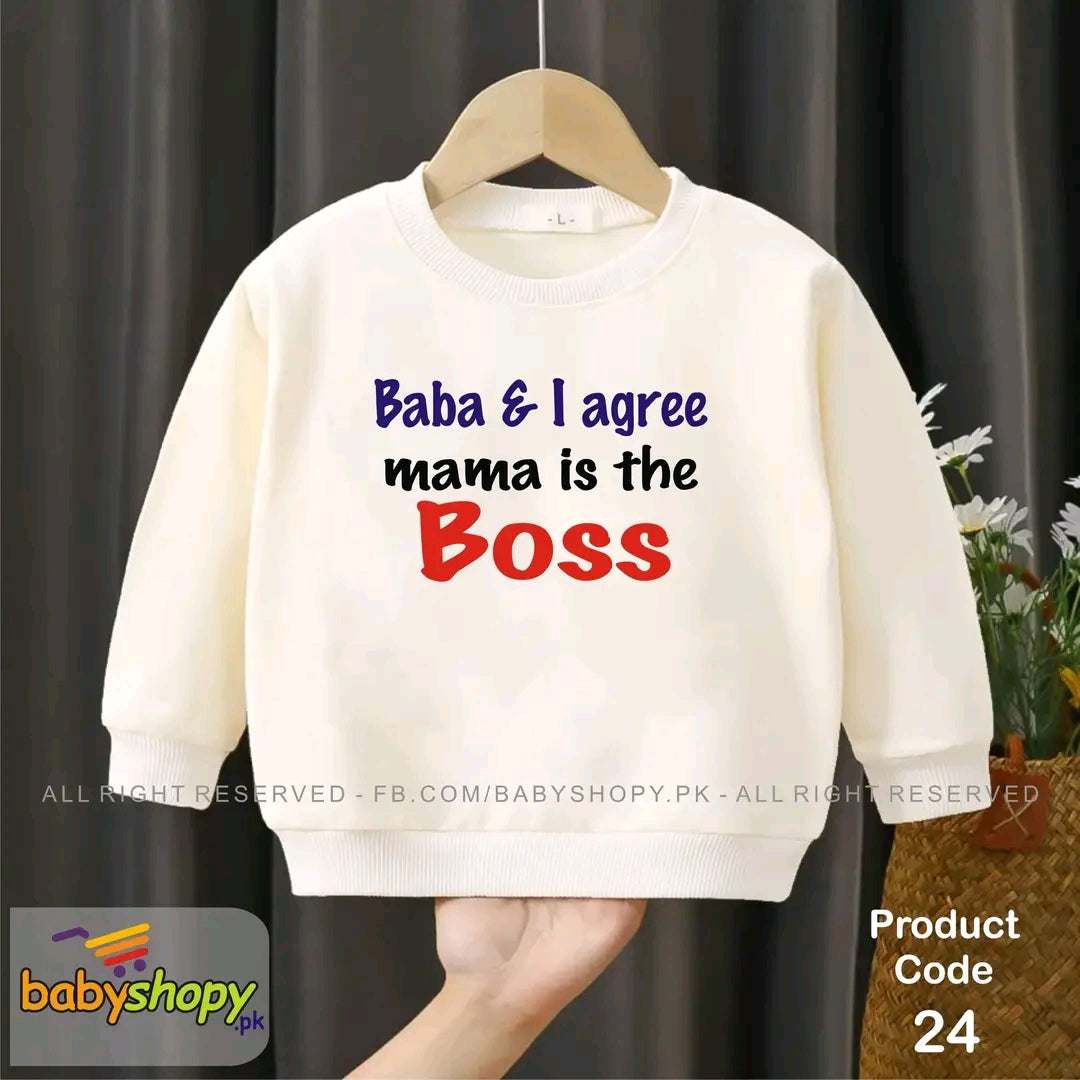Baba & I agree mama is the boss baby sweat shirt