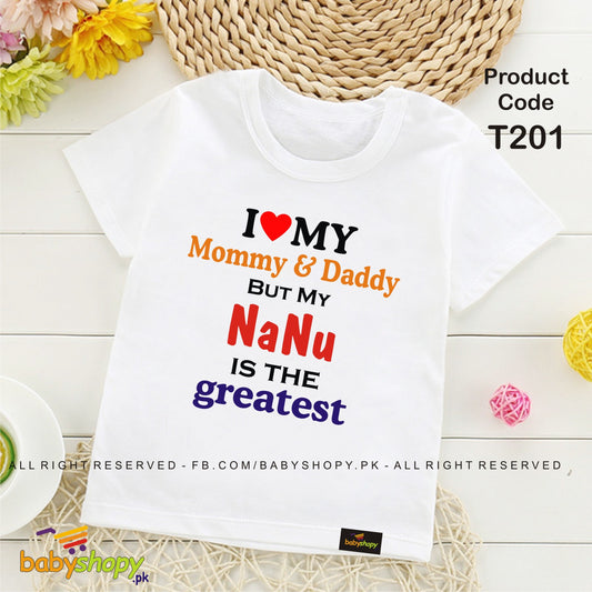i love mommy and dady but nanu is the greatest baby t shirt