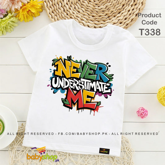 Never underestimate me baby t shirt