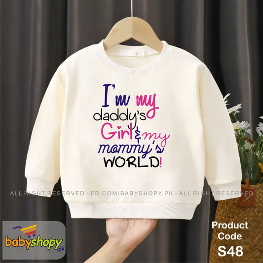 I am my daddy's girl & my mommy's world baby sweat shirt