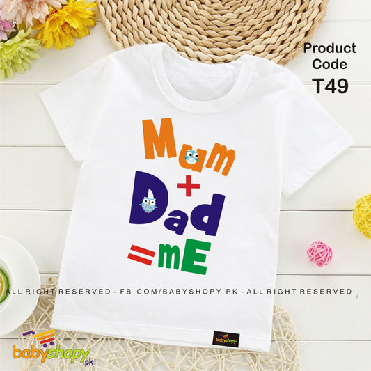 Mom plus dad= me baby t shirt