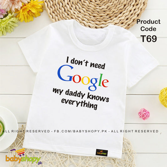i dont neet google my daddy knows everything baby t shirt