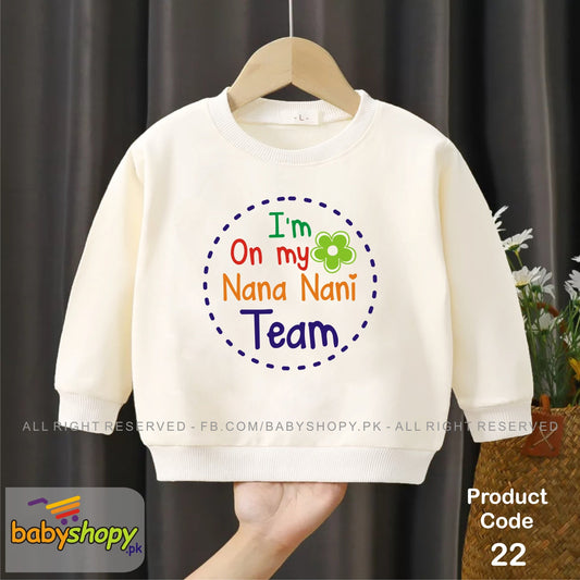 Im on my Nana Nani team baby sweat shirt